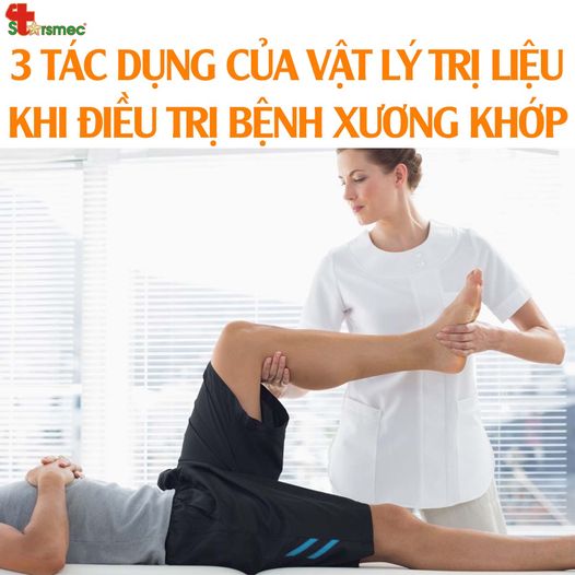 3 TÁC DỤNG khi sử dụng VẬT LÝ TRỊ LIỆU khi điều trị bệnh XƯƠNG KHỚP