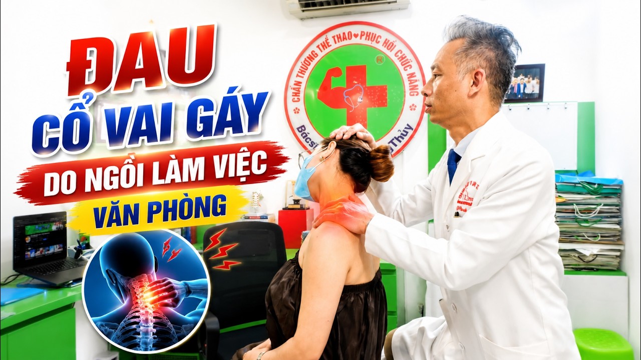 Đau Cổ Vai Gáy Do Ngồi Văn Phòng: Nguyên Nhân, Triệu Chứng Và Cách Khắc Phục Hiệu Quả