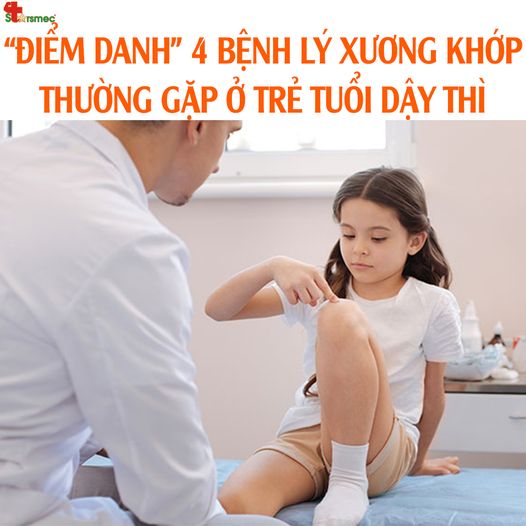 Lưu ý 4 bệnh lý xương khớp thường gặp ở trẻ tuổi dậy thì