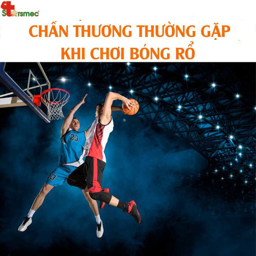 Chấn thương nào thường gặp khi chơi bóng rổ? Cách phòng ngừa?