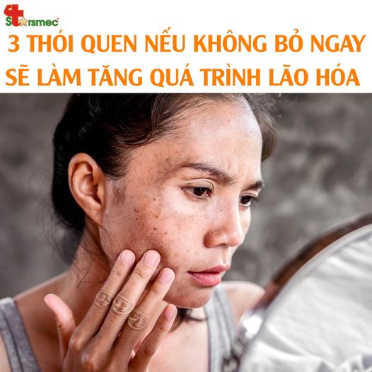 3 THÓI QUEN nếu không bỏ ngay sẽ thúc đẩy QUÁ TRÌNH LÃO HÓA của bạn 