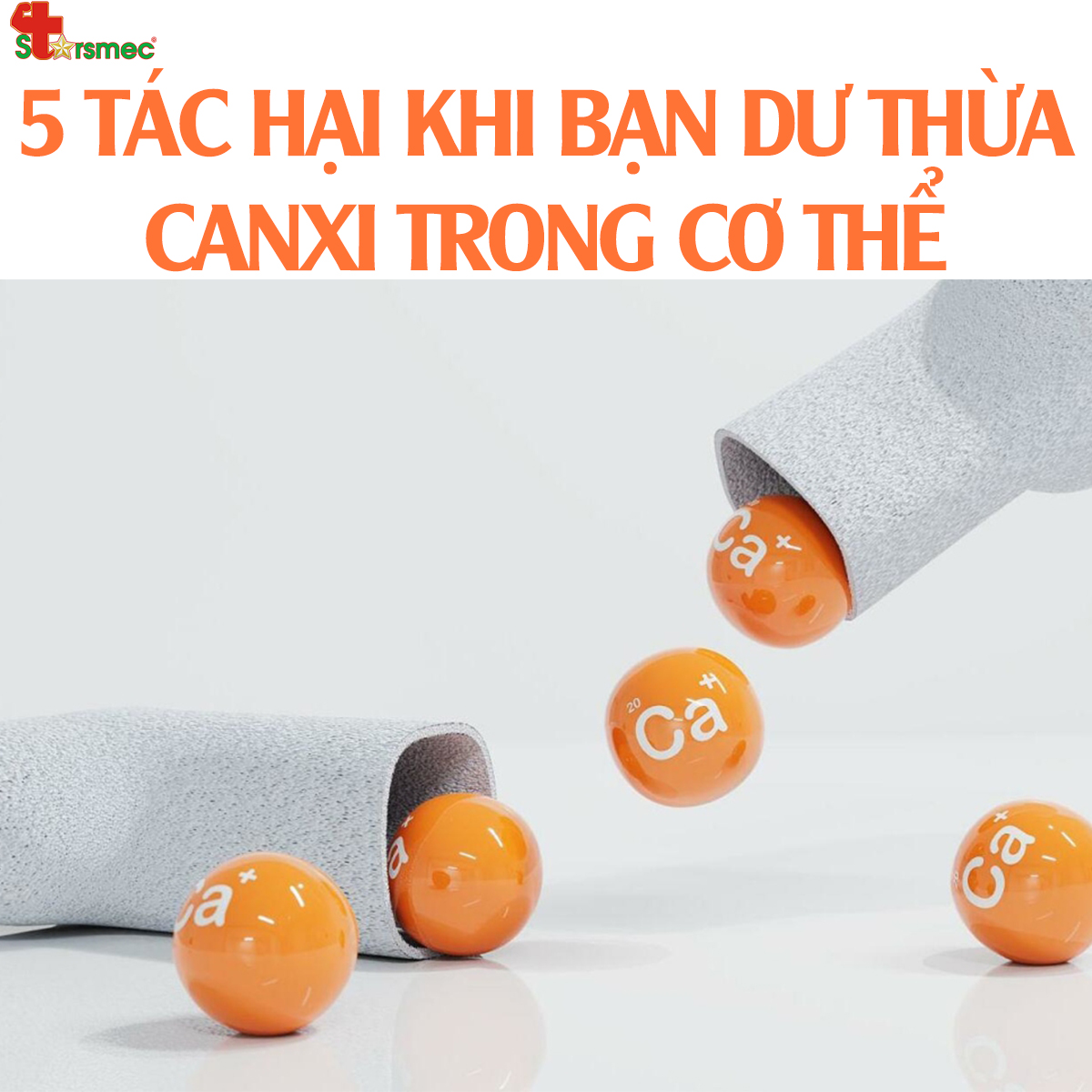 5 TÁC HẠI khi DƯ THỪA CANXI trong cơ thể - Bạn có biết ?