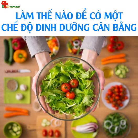 Làm thế nào để có một CHẾ ĐỘ DINH DƯỠNG CÂN BẰNG?