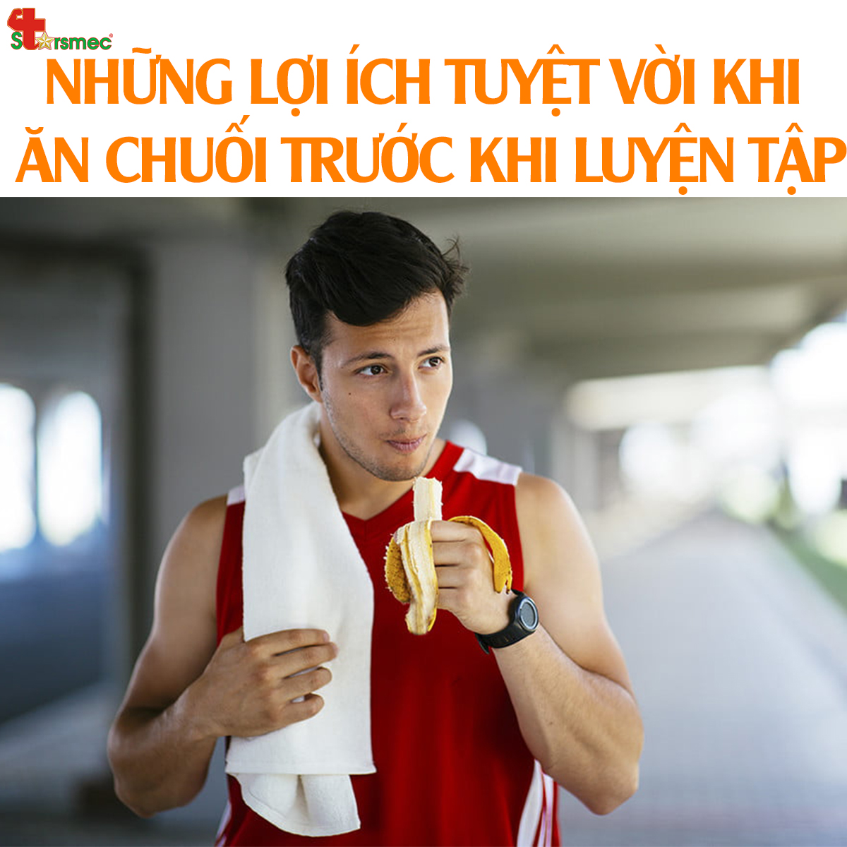 Những LỢI ÍCH tuyệt vời khi ĂN CHUỐI trước khi luyện tập thể thao