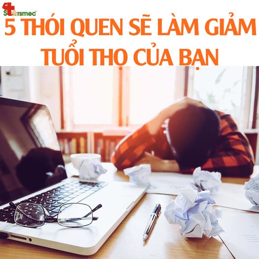 5 THÓI QUEN sẽ làm GIẢM TUỔI THỌ của bạn