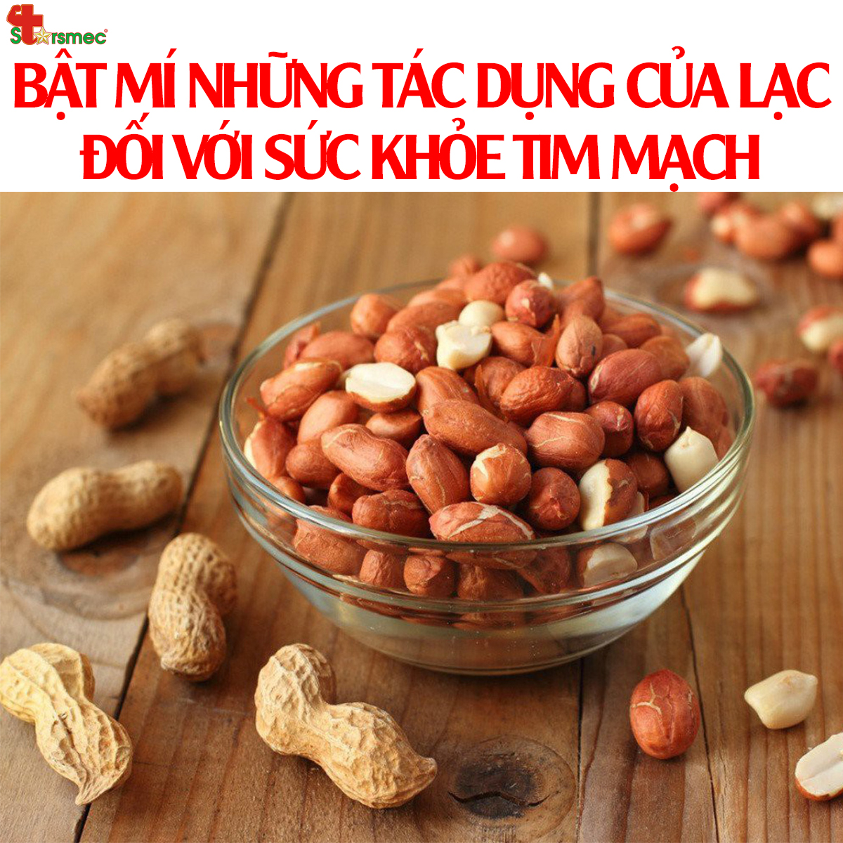 Bật mí những TÁC DỤNG của hạt LẠC (Đậu phộng) đối với sức khỏe tim mạch