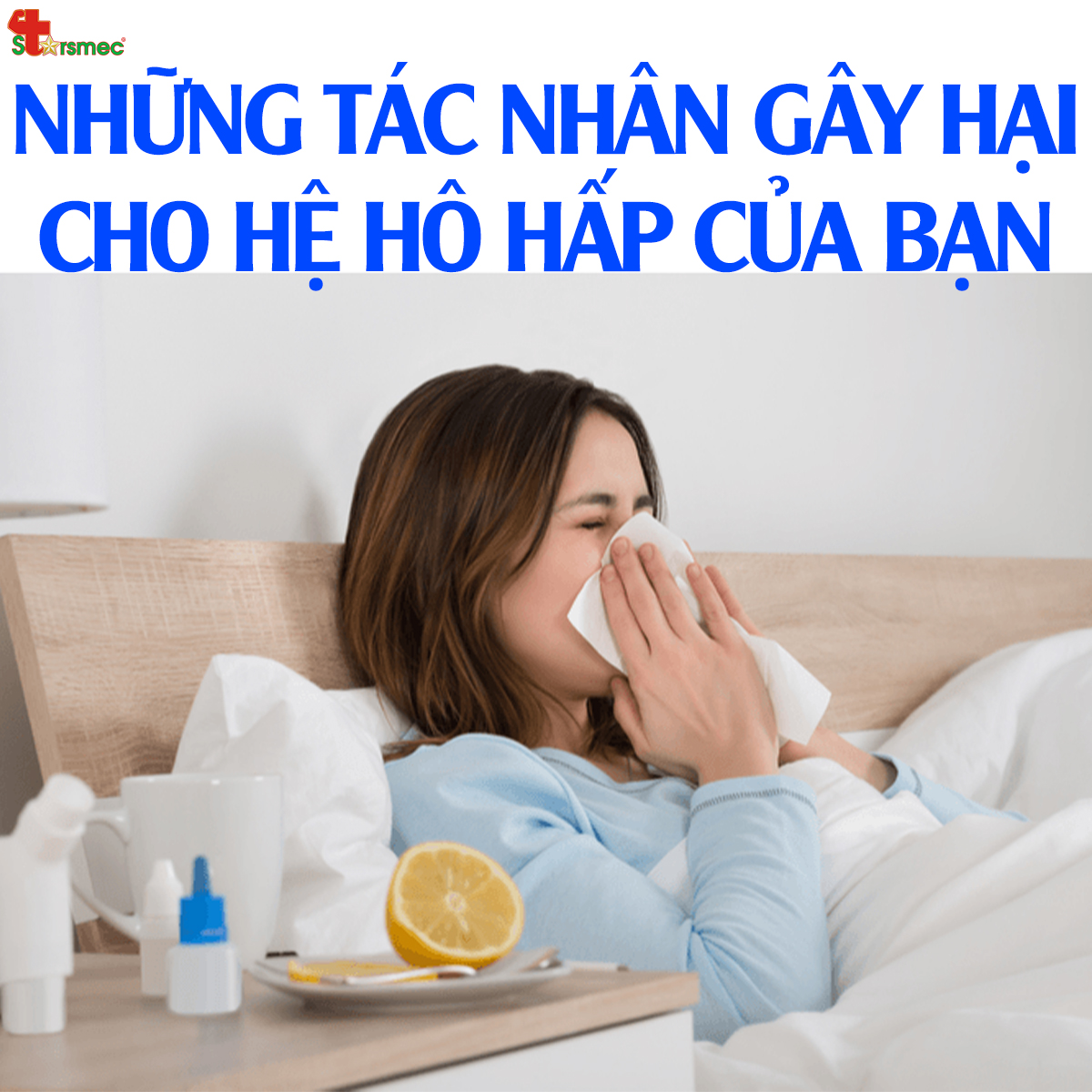 Những TÁC NHÂN gây hại cho HỆ HÔ HẤP của bạn