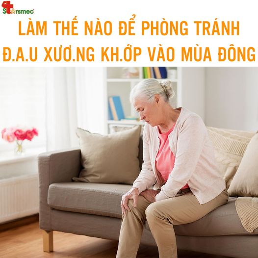 Làm thế nào để PHÒNG TRÁNH tình trạng ĐAU NHỨC XƯƠNG KHỚP vào thời điểm GIAO MÙA?