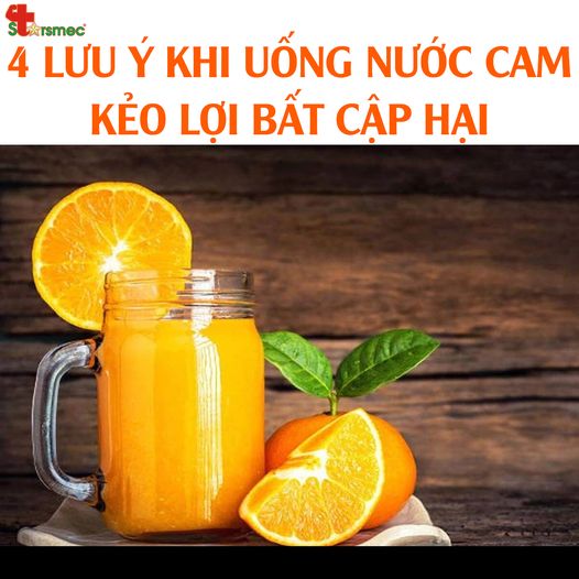 LƯU Ý khi UỐNG NƯỚC CAM kẻo lợi bất cập hại ảnh hưởng đến sức khỏe